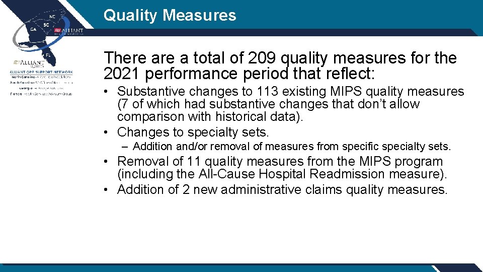 Quality Measures There a total of 209 quality measures for the 2021 performance period