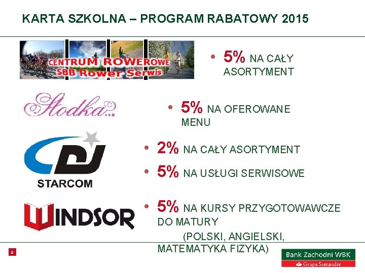 KARTA SZKOLNA – PROGRAM RABATOWY 2015 • 5% NA CAŁY ASORTYMENT • 5% NA