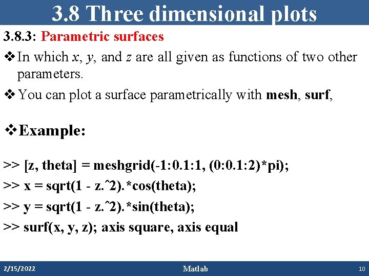 3. 8 Three dimensional plots 3. 8. 3: Parametric surfaces v In which x, 3. 8 Three dimensional plots 3. 8. 3: Parametric surfaces v In which x,