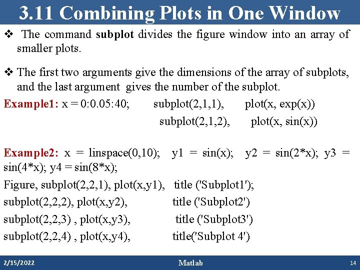 3. 11 Combining Plots in One Window v The command subplot divides the figure 3. 11 Combining Plots in One Window v The command subplot divides the figure