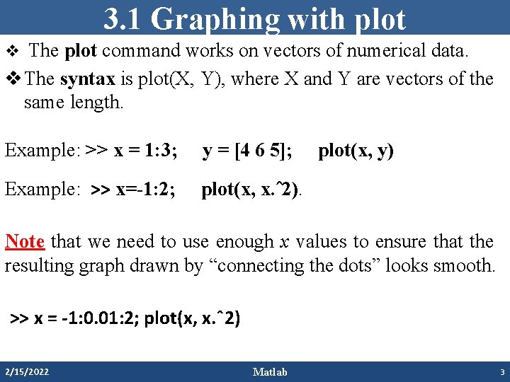 3. 1 Graphing with plot v The plot command works on vectors of numerical 3. 1 Graphing with plot v The plot command works on vectors of numerical