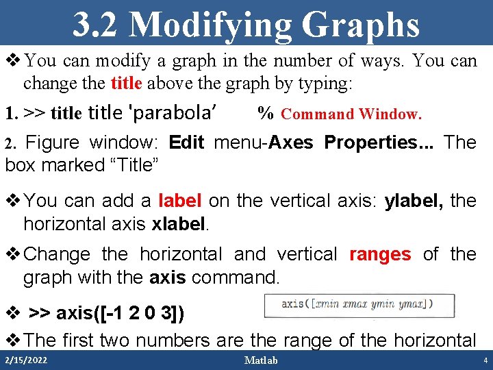 3. 2 Modifying Graphs v You can modify a graph in the number of 3. 2 Modifying Graphs v You can modify a graph in the number of