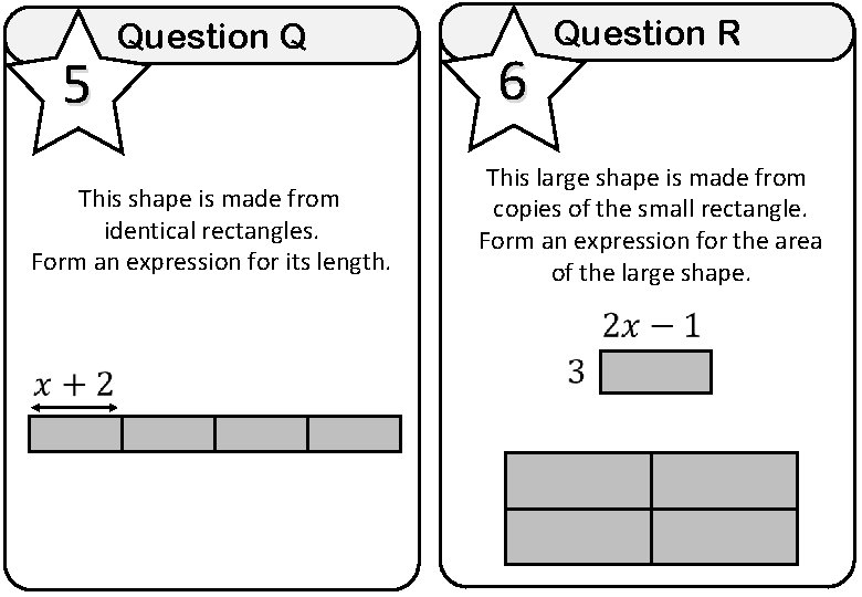 5 Question Q This shape is made from identical rectangles. Form an expression for