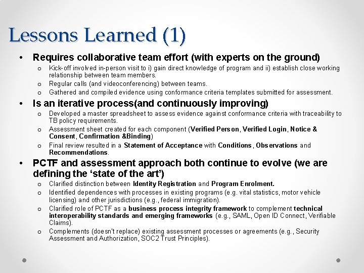 Lessons Learned (1) • Requires collaborative team effort (with experts on the ground) o