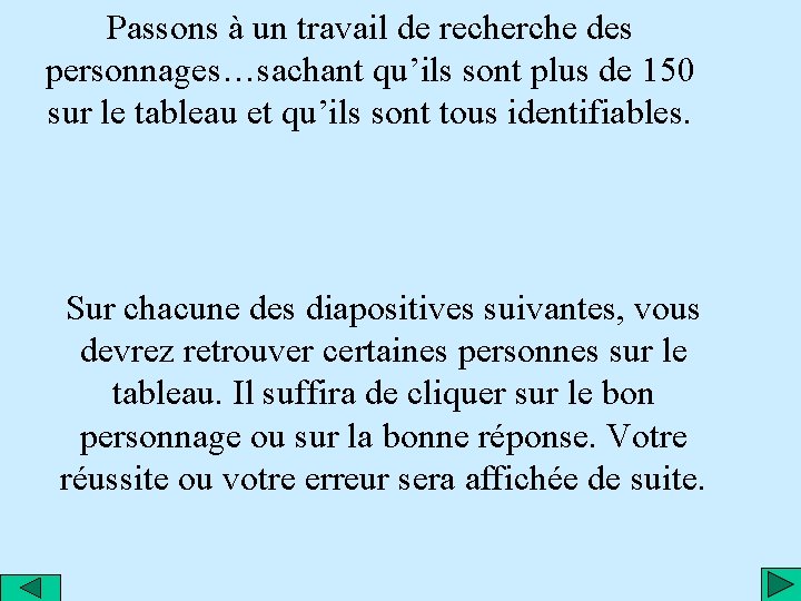 Passons à un travail de recherche des personnages…sachant qu’ils sont plus de 150 sur