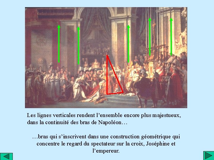 Les lignes verticales rendent l’ensemble encore plus majestueux, dans la continuité des bras de