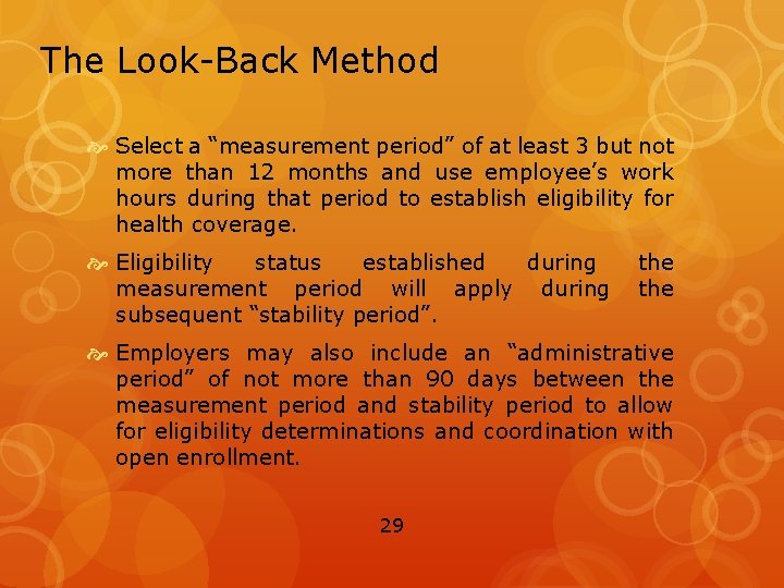 The Look-Back Method Select a “measurement period” of at least 3 but not more