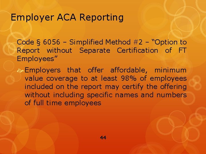 Employer ACA Reporting Code § 6056 – Simplified Method #2 – “Option to Report