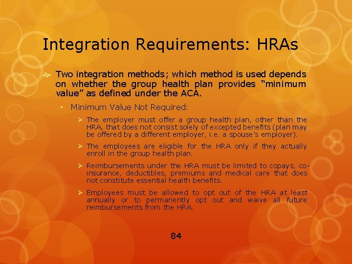 Integration Requirements: HRAs Two integration methods; which method is used depends on whether the