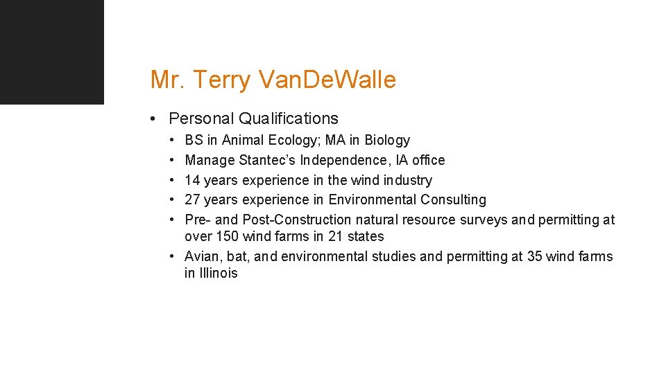 Mr. Terry Van. De. Walle • Personal Qualifications • • • BS in Animal
