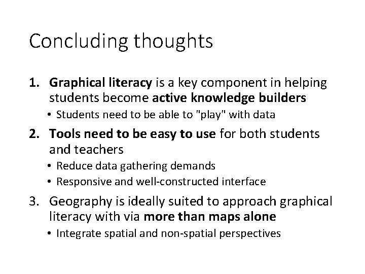 Concluding thoughts 1. Graphical literacy is a key component in helping students become active