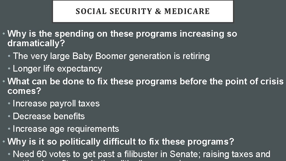 SOCIAL SECURITY & MEDICARE • Why is the spending on these programs increasing so