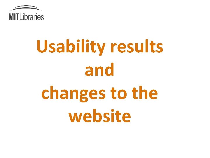 Usability results and changes to the website 