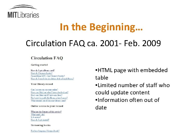 In the Beginning… Circulation FAQ ca. 2001 - Feb. 2009 • HTML page with