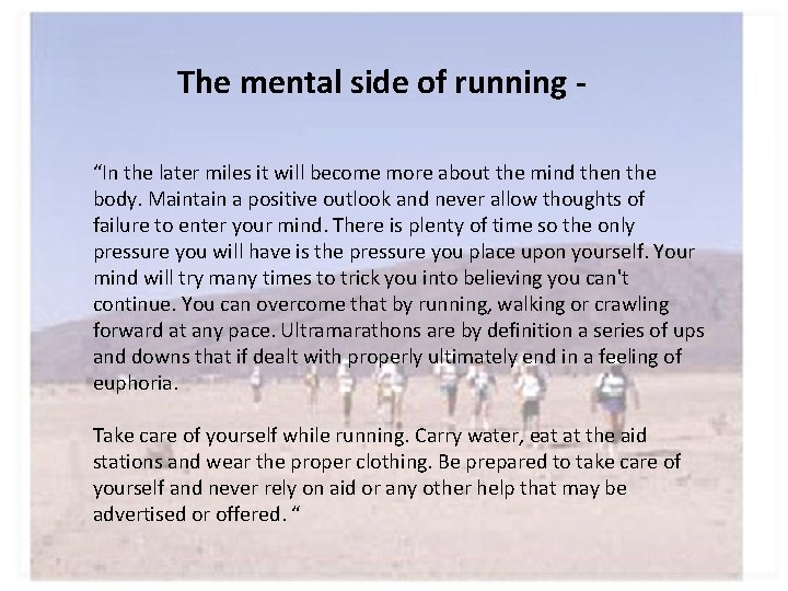 The mental side of running “In the later miles it will become more about