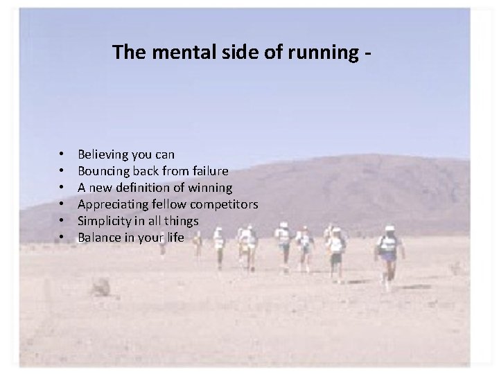 The mental side of running - • • • Believing you can Bouncing back