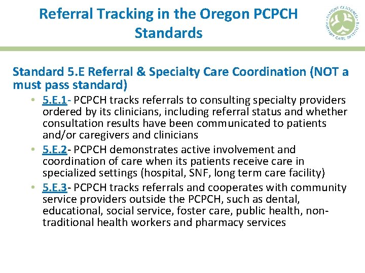 Referral Tracking in the Oregon PCPCH Standards Standard 5. E Referral & Specialty Care