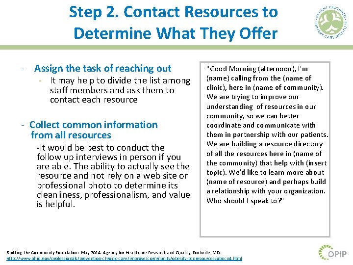 Step 2. Contact Resources to Determine What They Offer - Assign the task of