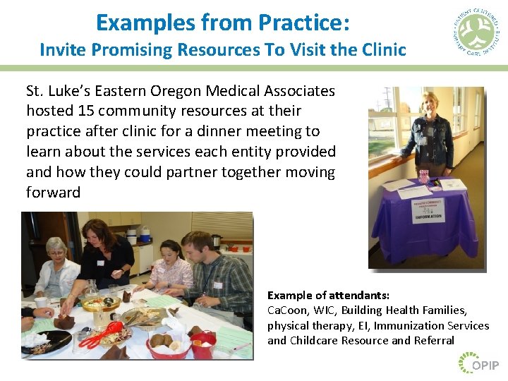 Examples from Practice: Invite Promising Resources To Visit the Clinic St. Luke’s Eastern Oregon