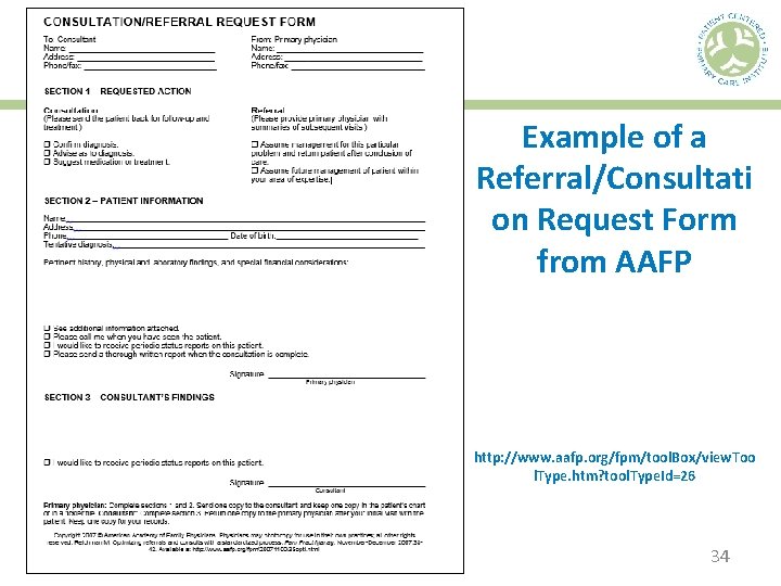 Example of a Referral/Consultati on Request Form from AAFP http: //www. aafp. org/fpm/tool. Box/view.