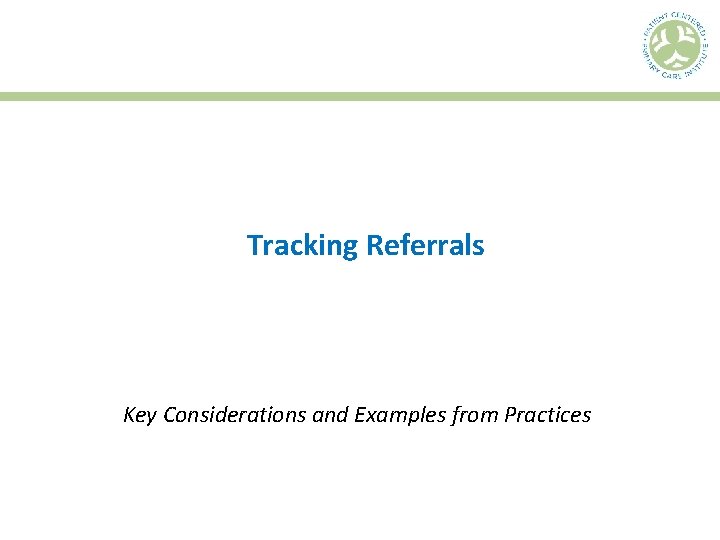 Tracking Referrals Key Considerations and Examples from Practices 