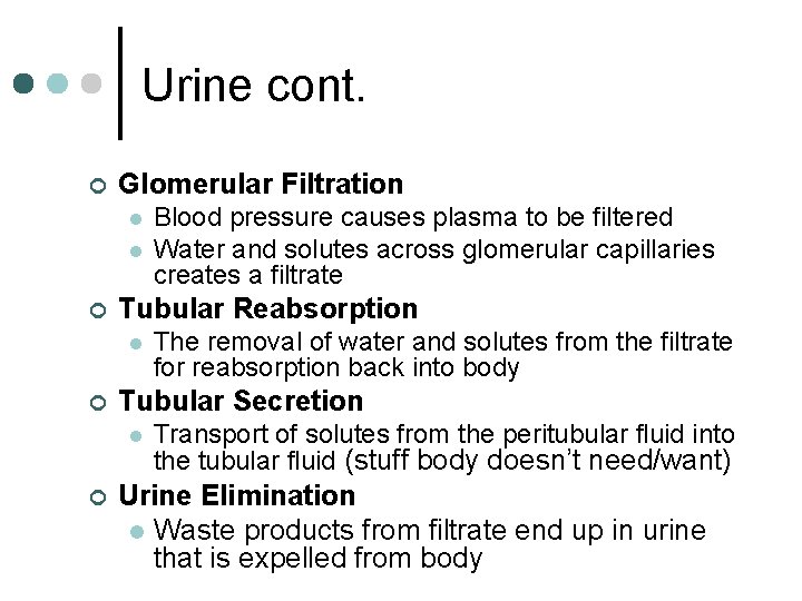 Urine cont. ¢ Glomerular Filtration l l ¢ Tubular Reabsorption l ¢ The removal