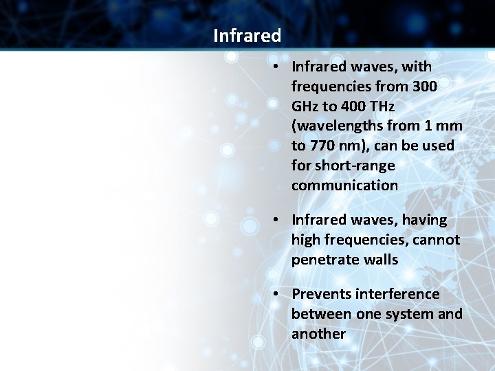 Infrared • Infrared waves, with frequencies from 300 GHz to 400 THz (wavelengths from Infrared • Infrared waves, with frequencies from 300 GHz to 400 THz (wavelengths from