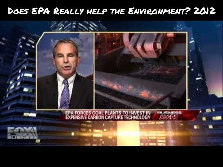 Does EPA Really help the Environment? 2012 
