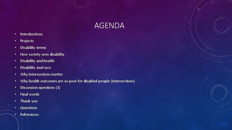 AGENDA • Introductions • Projects • Disability terms • How society sees disability •