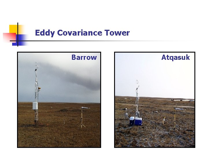 Eddy Covariance Tower Barrow Atqasuk 