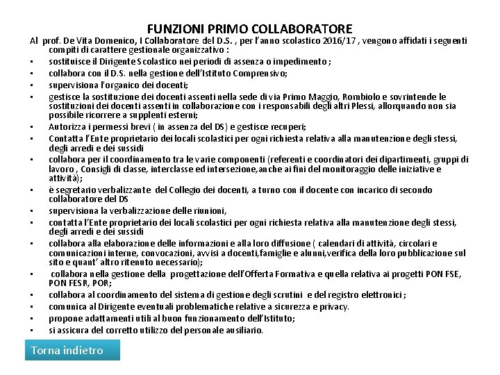 FUNZIONI PRIMO COLLABORATORE Al prof. De Vita Domenico, I Collaboratore del D. S. ,