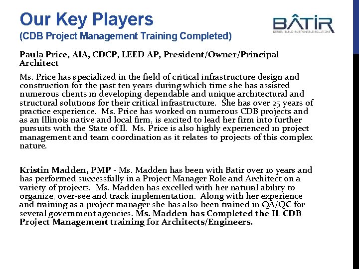 Our Key Players (CDB Project Management Training Completed) Paula Price, AIA, CDCP, LEED AP,