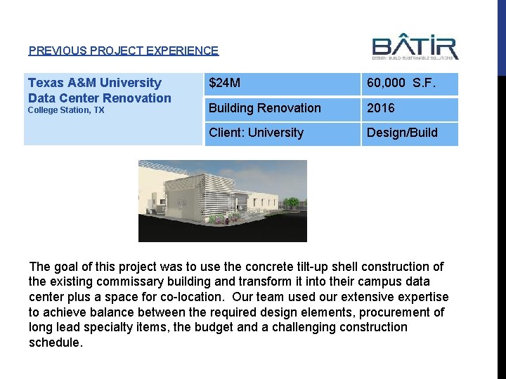 PREVIOUS PROJECT EXPERIENCE Texas A&M University Data Center Renovation College Station, TX $24 M