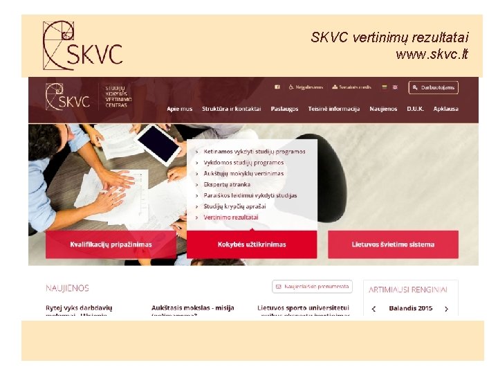 SKVC vertinimų rezultatai www. skvc. lt 