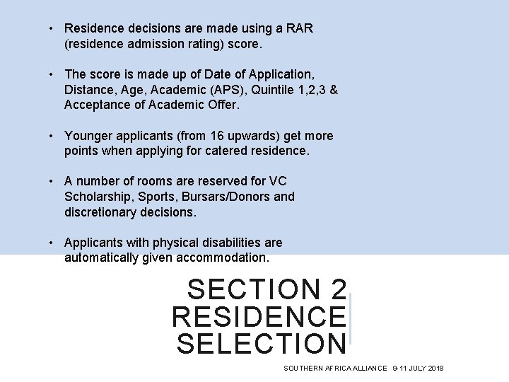  • Residence decisions are made using a RAR (residence admission rating) score. •