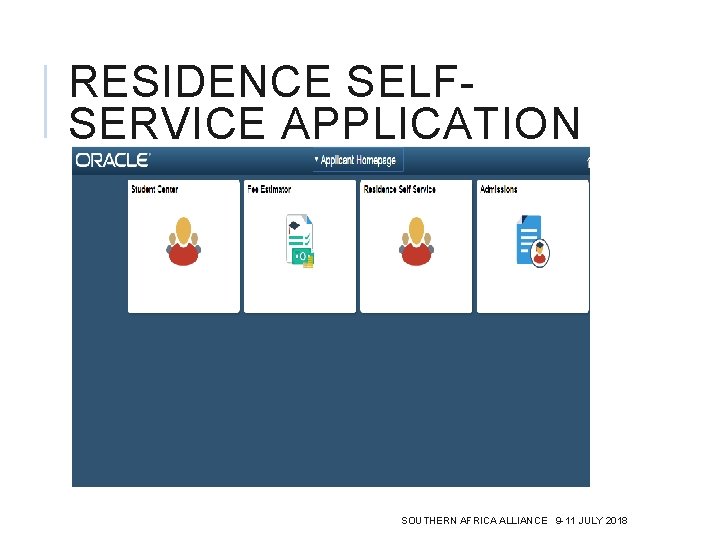 RESIDENCE SELFSERVICE APPLICATION SOUTHERN AFRICA ALLIANCE 9 -11 JULY 2018 