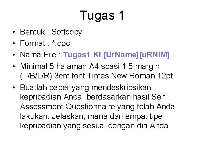 Tugas 1 • • Bentuk : Softcopy Format : *. doc Nama File :
