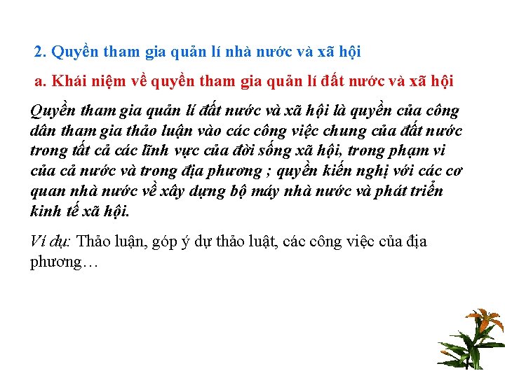 2. Quyền tham gia quản lí nhà nước và xã hội a. Khái niệm