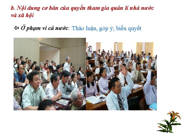 b. Nội dung cơ bản của quyền tham gia quản lí nhà nước và
