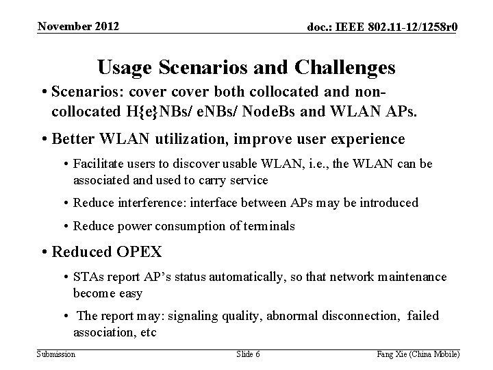 November 2012 doc. : IEEE 802. 11 -12/1258 r 0 Usage Scenarios and Challenges