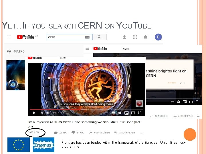 YET. . IF YOU SEARCH CERN ON YOUTUBE Frontiers has been funded within the