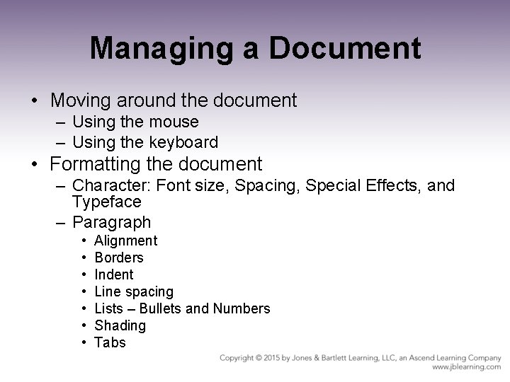 Managing a Document • Moving around the document – Using the mouse – Using Managing a Document • Moving around the document – Using the mouse – Using