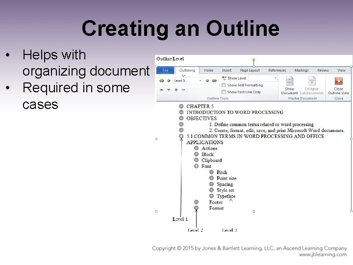 Creating an Outline • Helps with organizing document • Required in some cases Creating an Outline • Helps with organizing document • Required in some cases