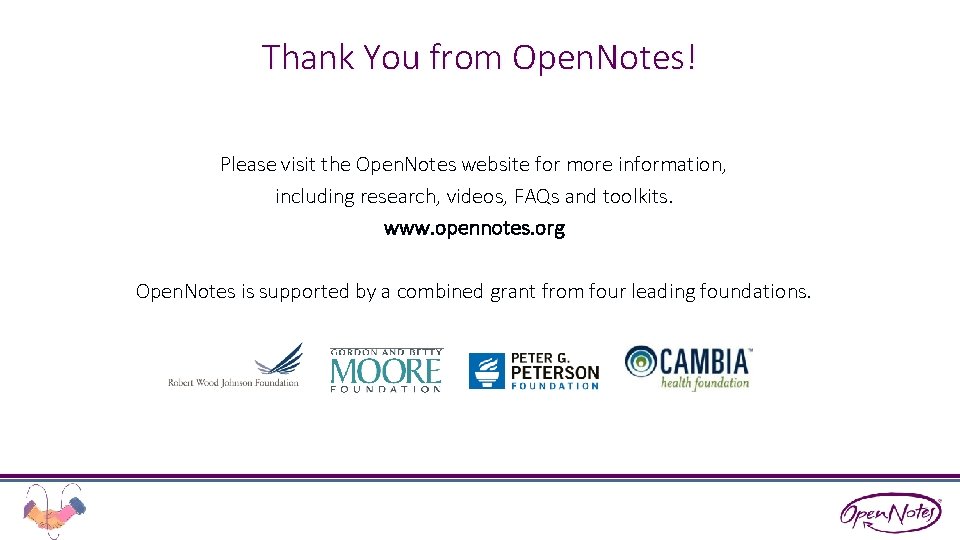 Thank You from Open. Notes! Please visit the Open. Notes website for more information,