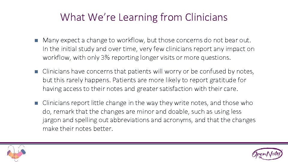 What We’re Learning from Clinicians n Many expect a change to workflow, but those