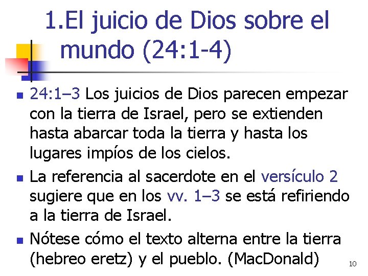 1. El juicio de Dios sobre el mundo (24: 1 -4) n n n