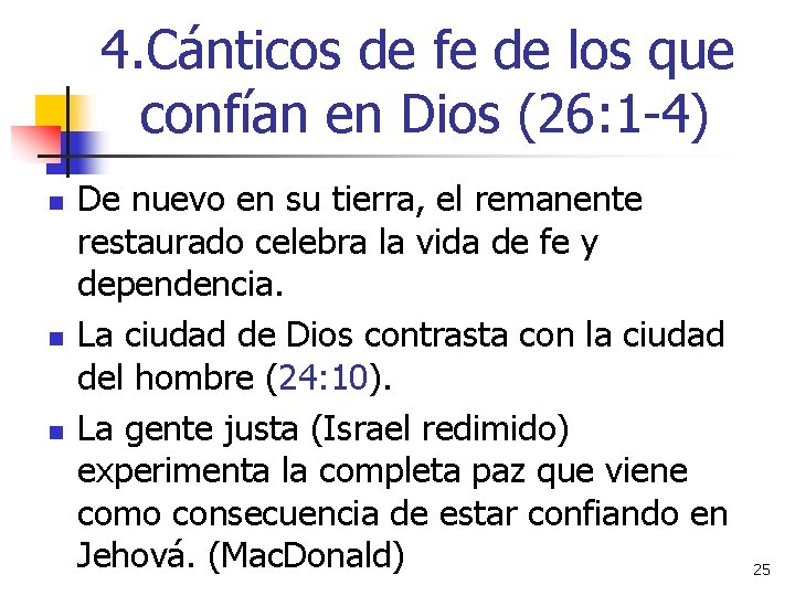 4. Cánticos de fe de los que confían en Dios (26: 1 -4) n