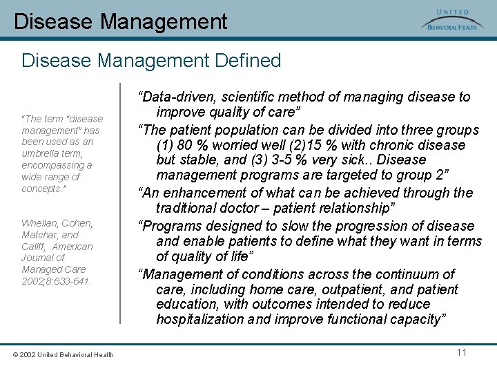 Disease Management Defined “The term “disease management” has been used as an umbrella term,