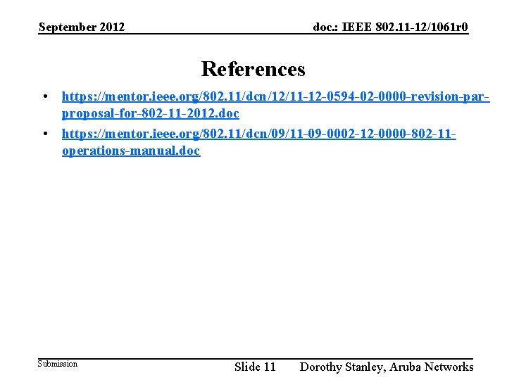 September 2012 doc. : IEEE 802. 11 -12/1061 r 0 References • https: //mentor.