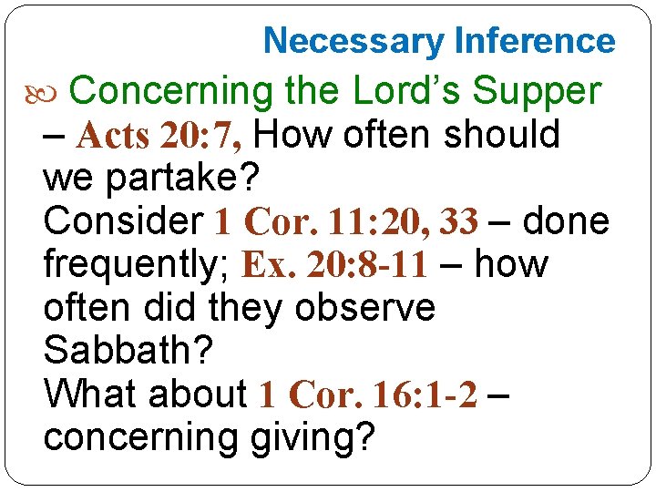Necessary Inference Concerning the Lord’s Supper – Acts 20: 7, How often should we